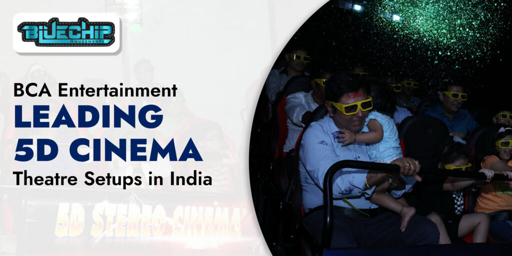 BCA Entertainment: Leader 5D Cinema Theatre Setups in India