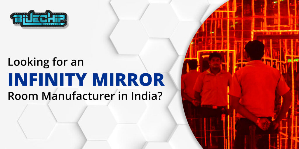 Looking for an Infinity Mirror Room Manufacturer in India?