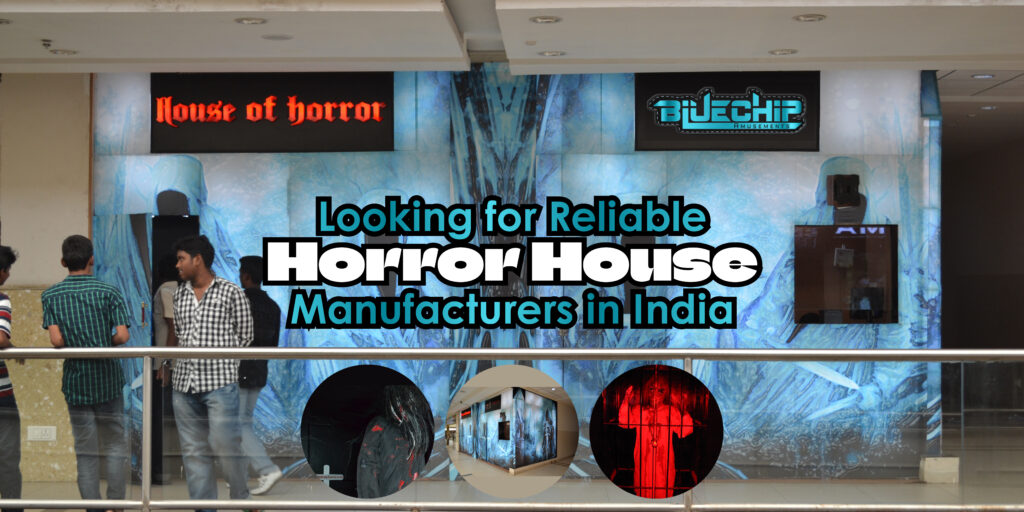 Looking for Reliable Horror House Manufacturers in India