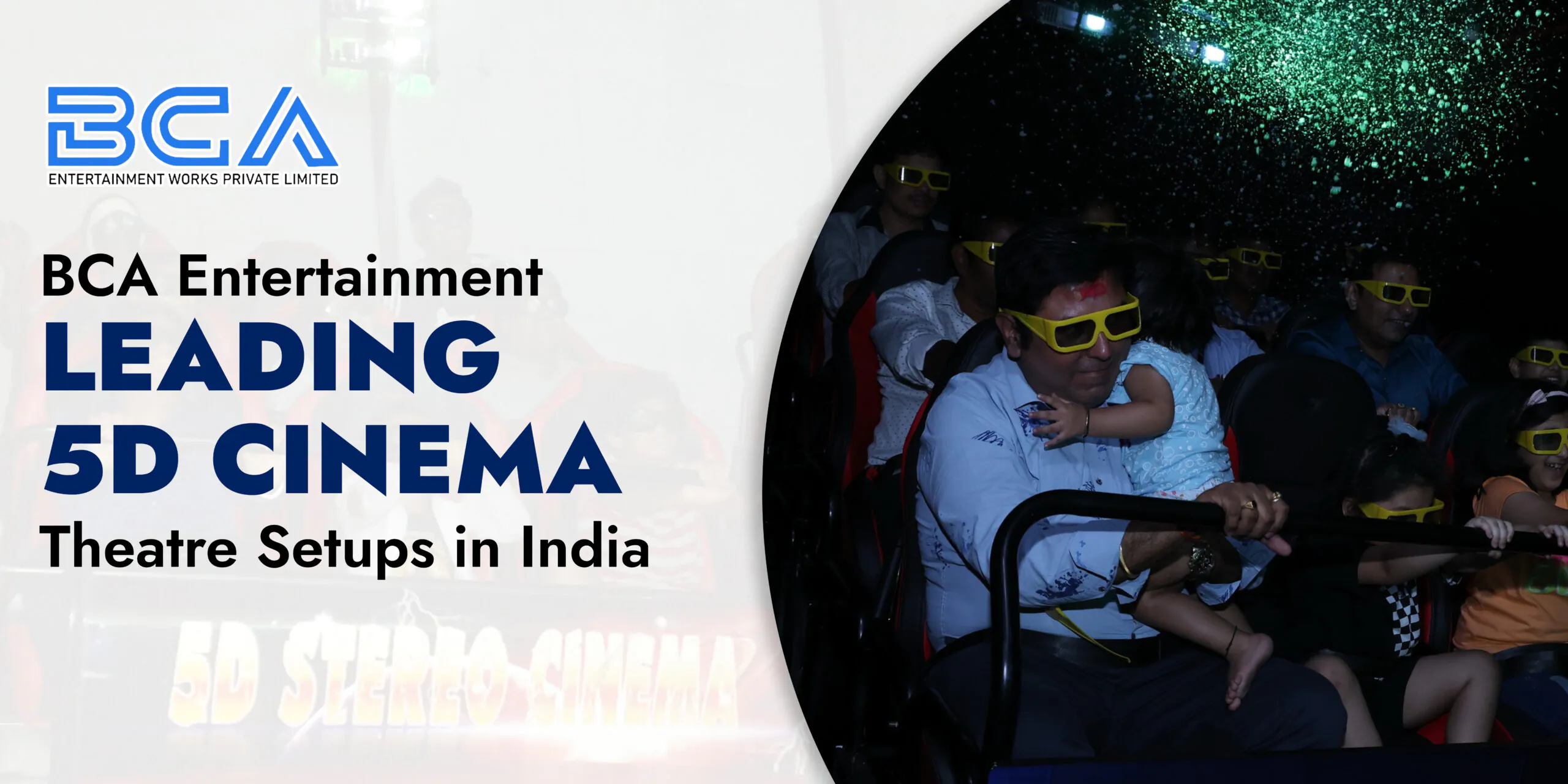 BCA Entertainment: Leader 5D Cinema Theatre Setups in India