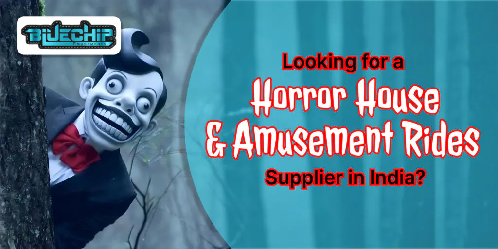 Looking for a Horror House & Amusement Rides Supplier in India?