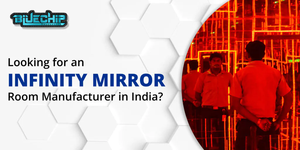 Looking for an Infinity Mirror Room Manufacturer in India?