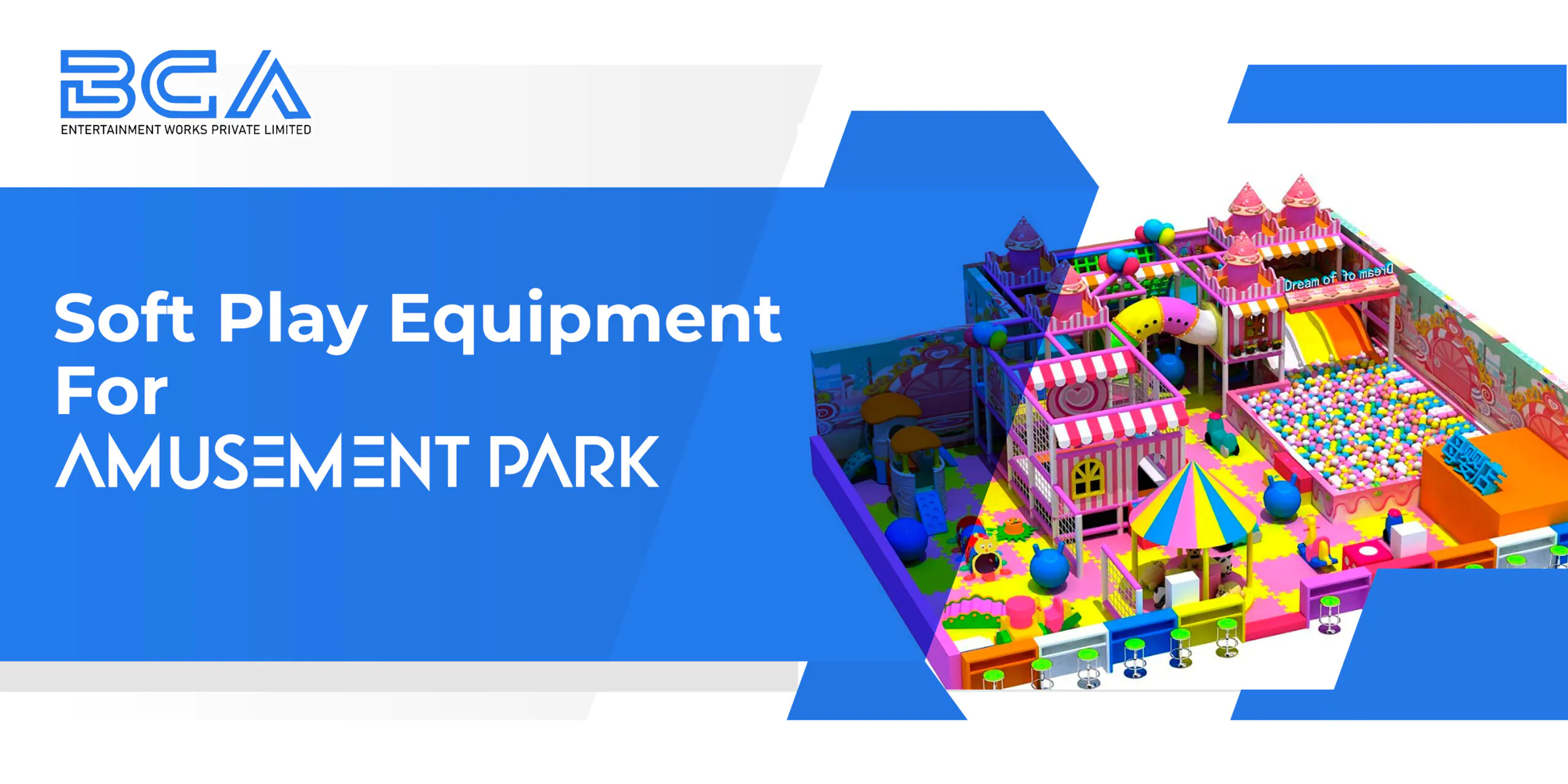 Soft Play Equipment for Amusement Parks | BCA Entertainment Works Pvt Ltd